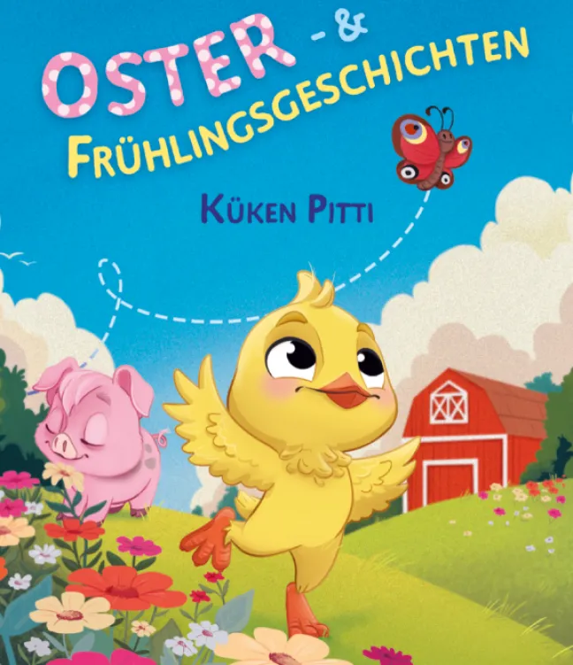 Tonie Küken Pitti - Oster- und Frühlingsgeschichten