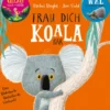 Tonie Rachel Bright - Trau dich Koala Bär